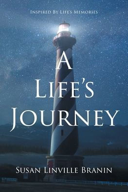 A Life's Journey: Inspired By Memories