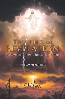 Thoughts on Revelation: A Companion Edition to Daniel