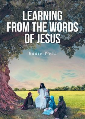 Learning from the Words of Jesus