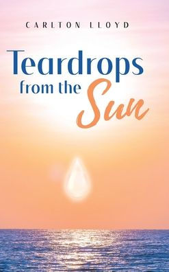 Teardrops from the Sun