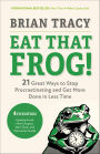 Eat That Frog!, Fourth Edition: 21 Great Ways to Stop Procrastinating and Get More Done in Less Time