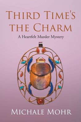 Third Time's the Charm: A Heartfelt Murder Mystery