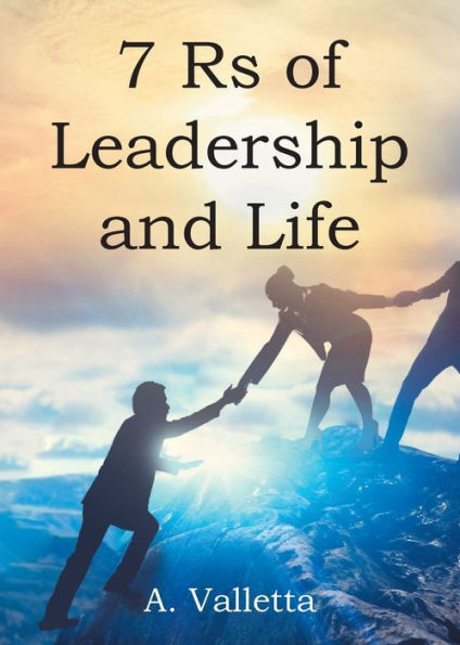 7Rs of Leadership and Life