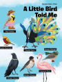A Little Bird Told Me