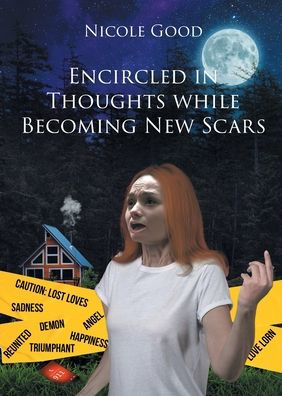 Encircled Thoughts while Becoming New Scars