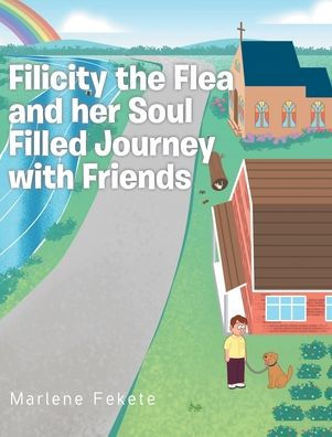 Filicity the Flea and her Soul Filled Journey with Friends