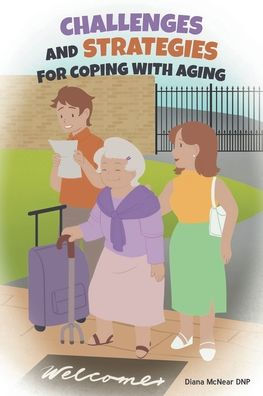 Challenges and Strategies for Coping with Aging