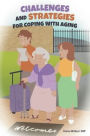 Challenges and Strategies for Coping with Aging