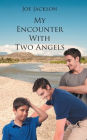 My Encounter With Two Angels