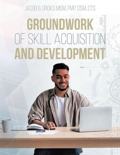 Groundwork of Skill Acquisition and Development