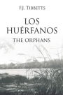 Los Huérfanos: The Orphans
