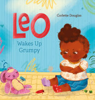 Kindle books for download Leo Wakes Up Grumpy by Corlette Douglas
