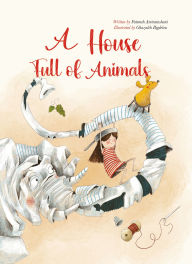 Title: A House Full of Animals, Author: Fatemeh Alise Amiratashani