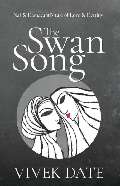 The Swan Song: Nal & Damayanti's tale of Love & Destiny