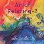 Art of Relaxing 2: Mindfulness colouring for adults