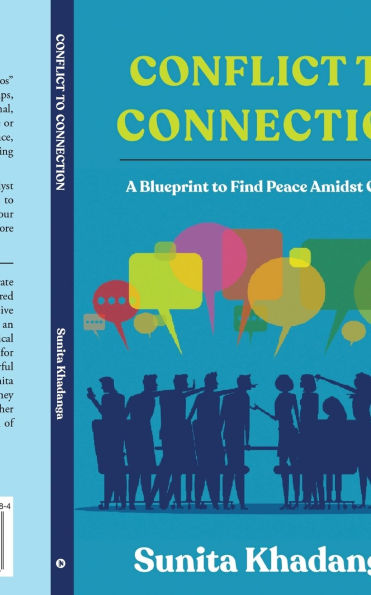 Conflict to Connection: A Blueprint to Find Peace Amidst Chaos
