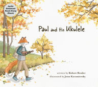 Title: Paul and His Ukulele, Author: Robert Broder