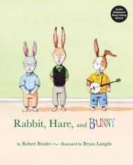 Title: Rabbit, Hare, and Bunny, Author: Robert Broder