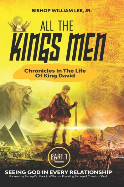 All the Kings Men: Chronicles in The Life of King David