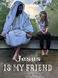 Title: JESUS IS MY FRIEND, Author: The Shumway Family