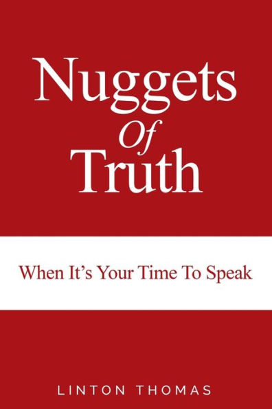 Nuggets Of Truth: When It's Your Time To Speak