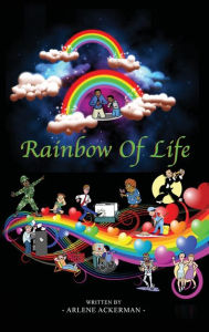 Title: Rainbow of Life, Author: Arlene Ackerman