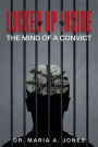 Locked up Inside: The Mind of a Convict