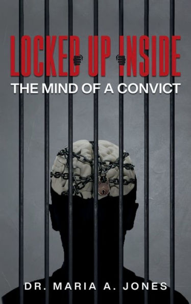 Locked up Inside: The Mind of a Convict