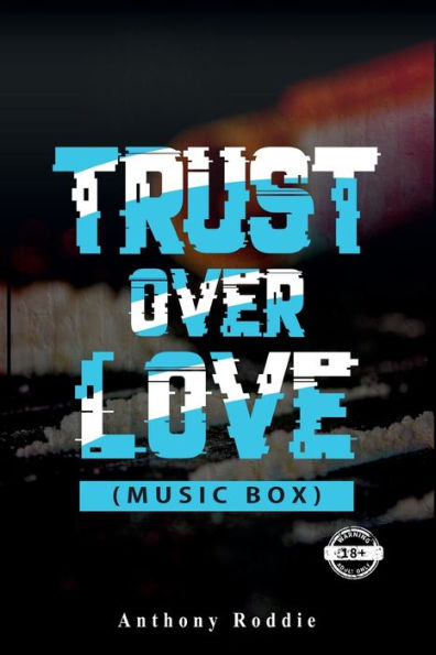 Trust Over Love: Music Box