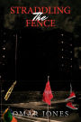 Straddling the Fence