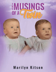 Title: The Musings of a Twin, Author: Marilyn Kitson