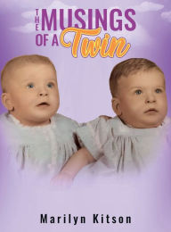 Title: The Musings of a Twin, Author: Marilyn Kitson