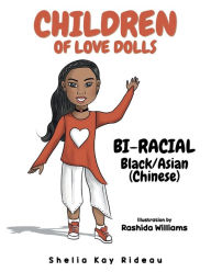 Title: Children of Love Dolls - Bi- Racial Black/Asian (Chinese), Author: Shelia Kay Rideau