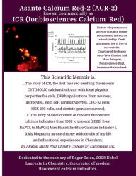 Title: Asante Calcium Red-2 (ACR-2) known Commercially as ICR (Ionbiosciences Calcium Red), Author: Akwasi Minta PhD.