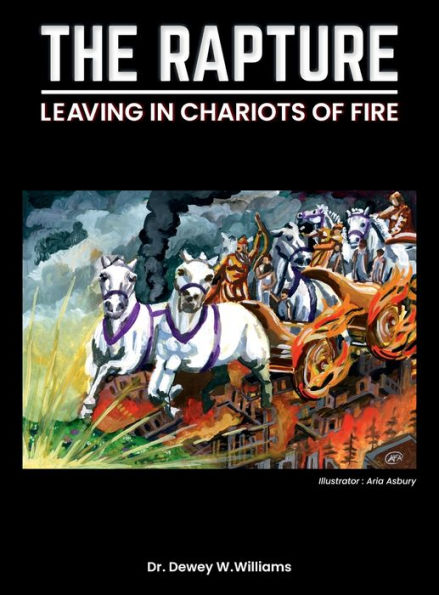 The Rapture: Leaving in Chariots of Fire