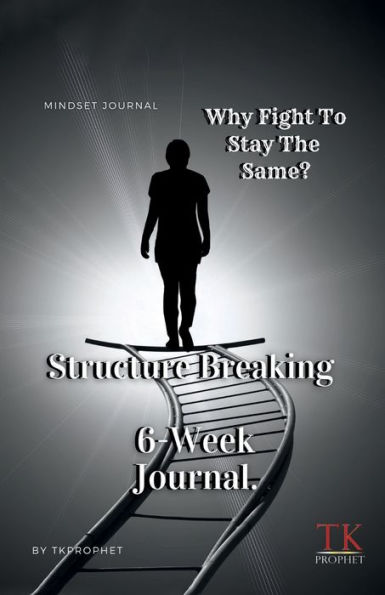 Structure Breaking: 6-Week Journal