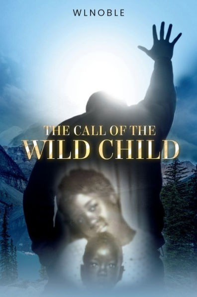 The Call Of Wild Child