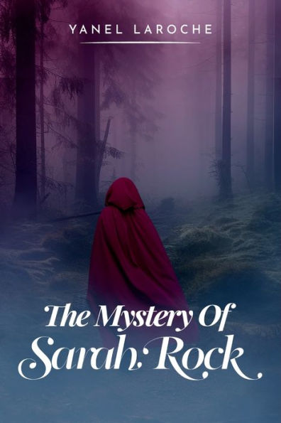The Mystery Of Sarah Rock
