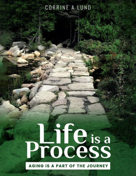 Life is a Process: Aging Part of the Journey