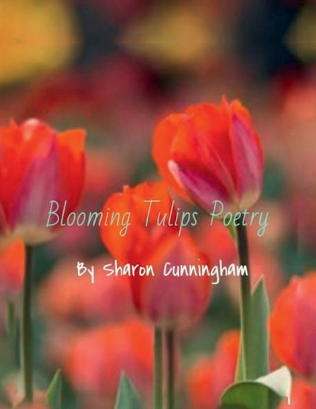 BLOOMING TULIPS POETRY