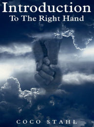 Title: Introduction to the Right Hand, Author: Coco Stahl