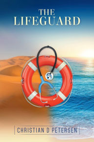 Title: THE LIFEGUARD, Author: Christian D. Petersen