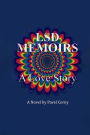 LSD Memoirs: A LOVE STORY