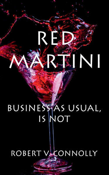 Red Martini: Business As Usual, Is Not
