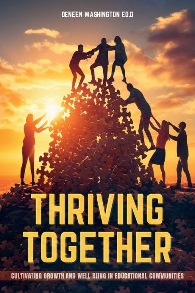 Thriving Together: Cultivating Growth and Well-Being Educational Communities