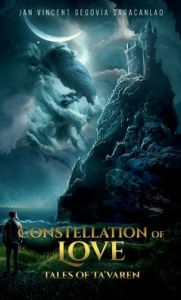 Title: Constellation of Love: Tales of Ta'varen, Author: Jan Vincent Segovia Saracanlao