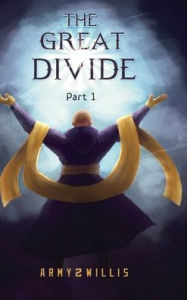 Title: The Great Divide: Part 1, Author: Army2 Willis