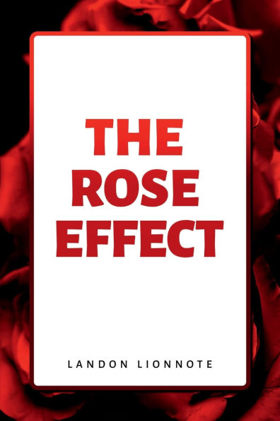 The Rose Effect