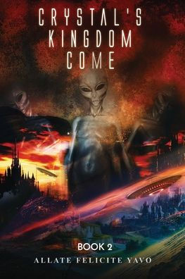 CRYSTAL'S KINGDOM COME: BOOK 2