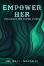 Empower Her: Unlocking the power within